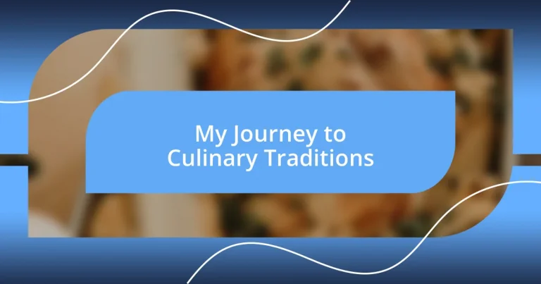 My Journey to Culinary Traditions