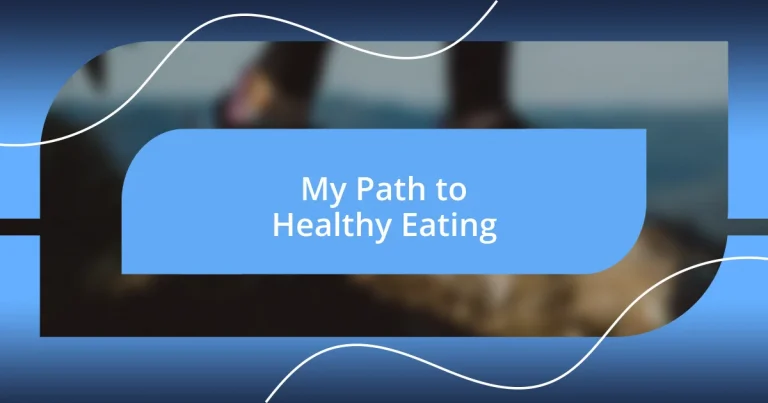 My Path to Healthy Eating