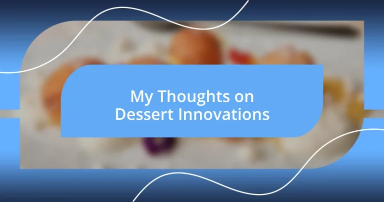 My Thoughts on Dessert Innovations